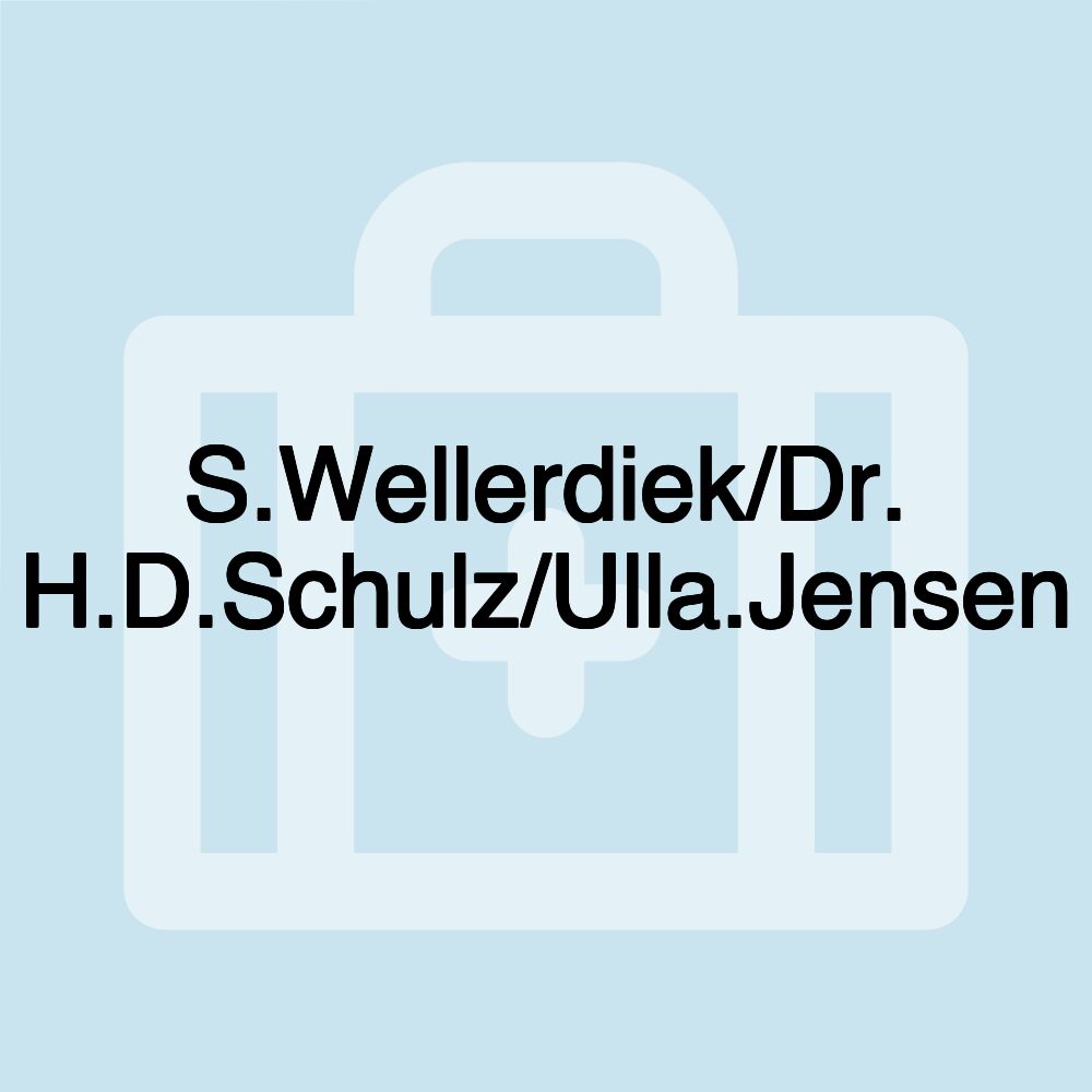 S.Wellerdiek/Dr. H.D.Schulz/Ulla.Jensen