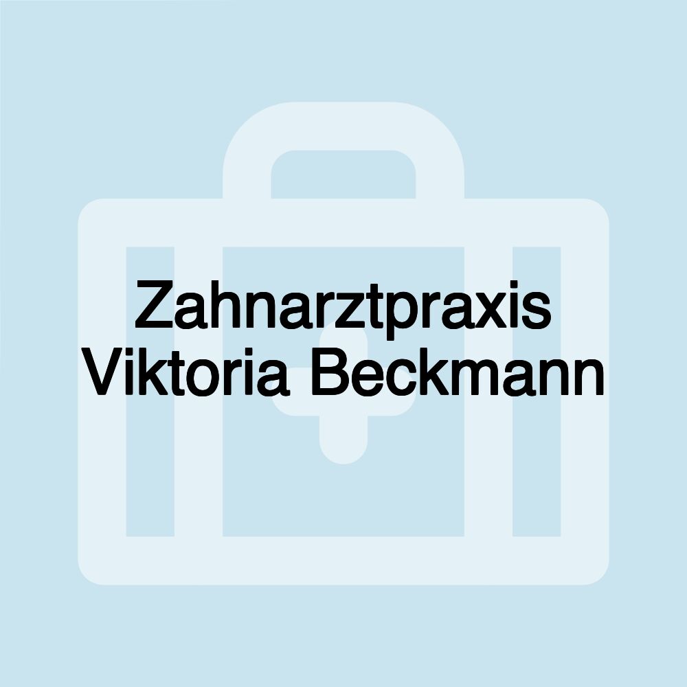 Zahnarztpraxis Viktoria Beckmann