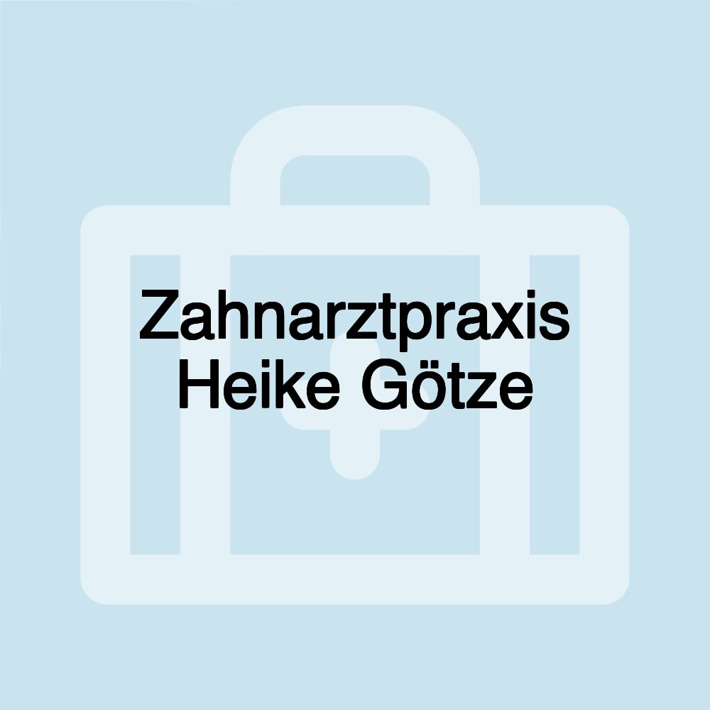 Zahnarztpraxis Heike Götze