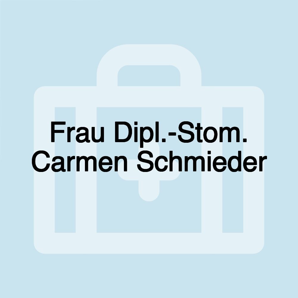 Frau Dipl.-Stom. Carmen Schmieder