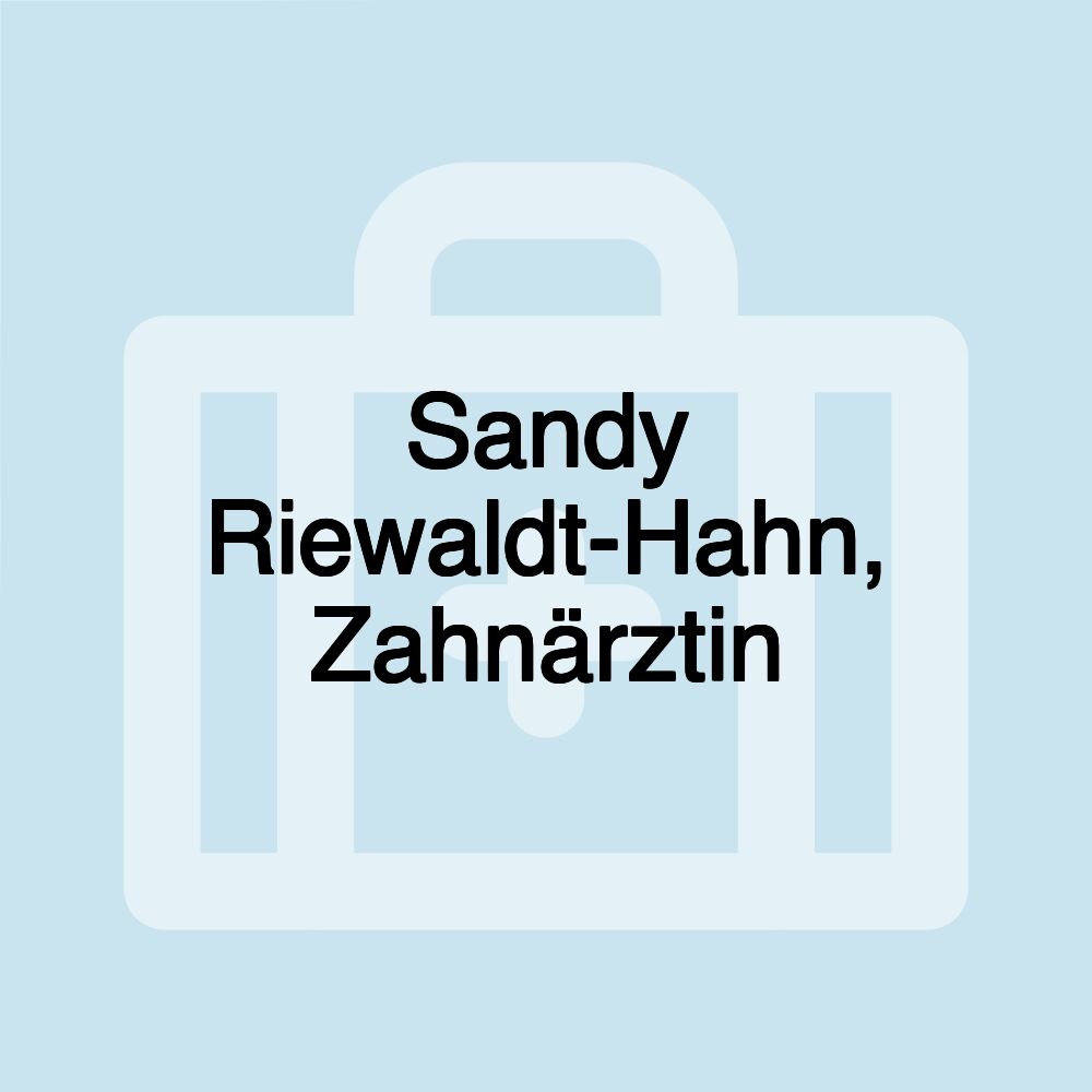 Sandy Riewaldt-Hahn, Zahnärztin