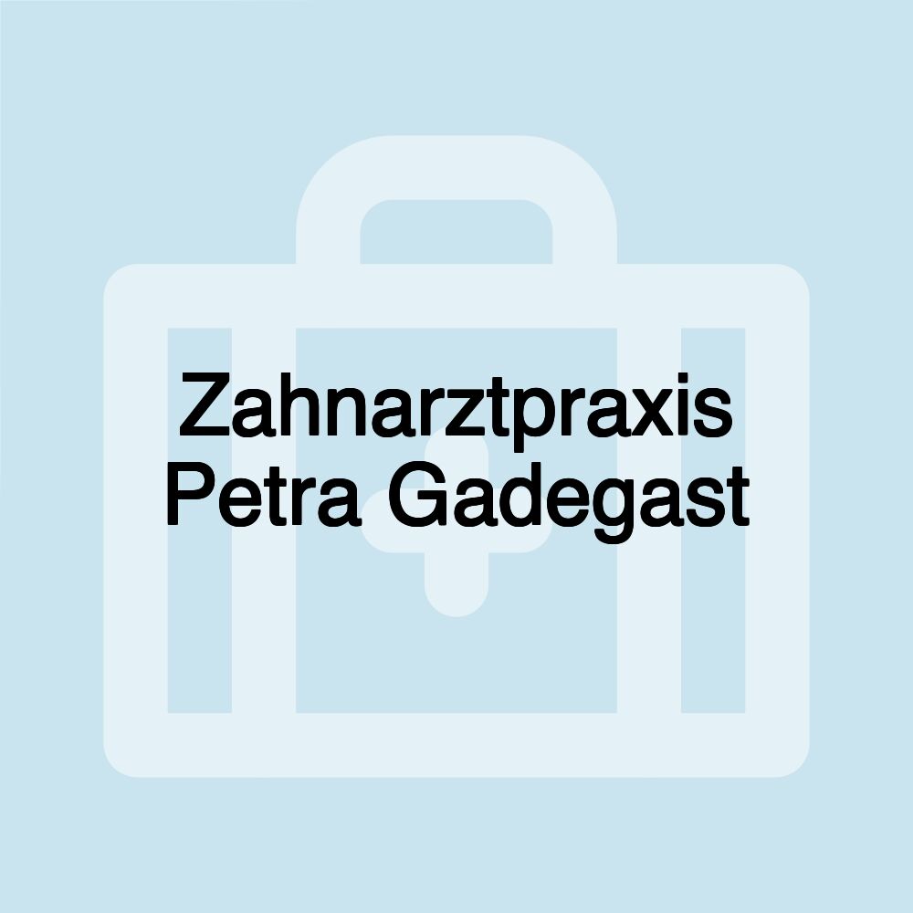 Zahnarztpraxis Petra Gadegast