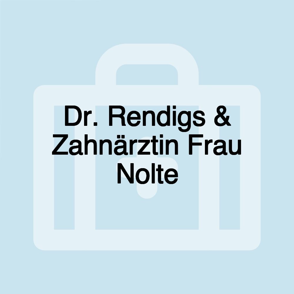 Dr. Rendigs & Zahnärztin Frau Nolte