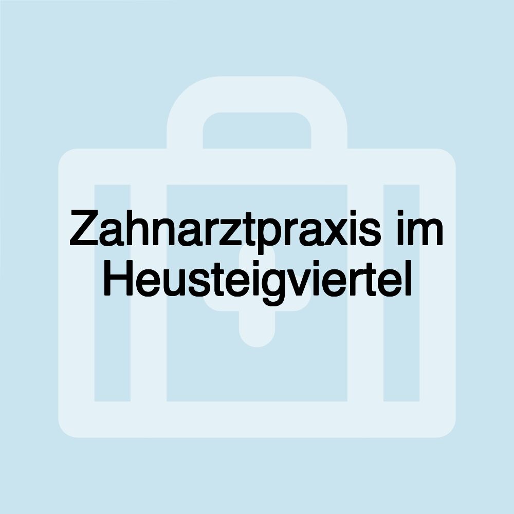 Zahnarztpraxis im Heusteigviertel