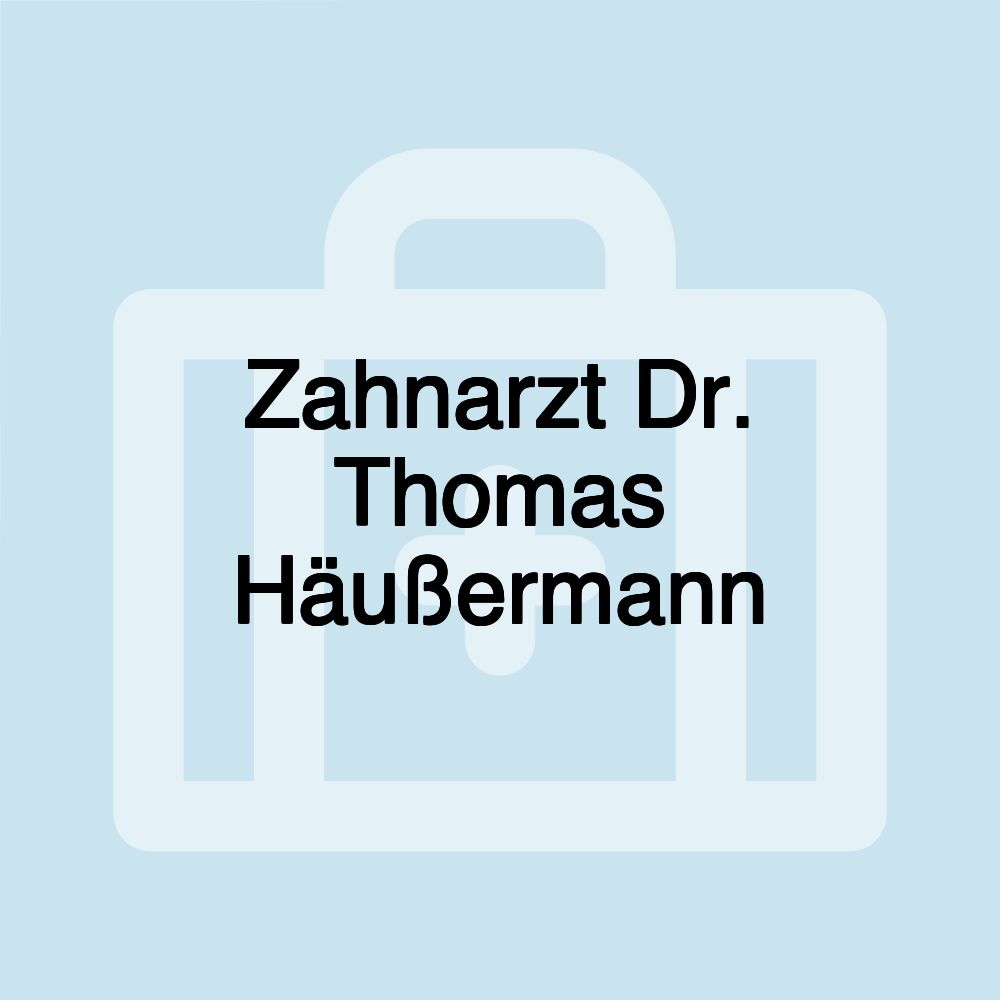 Zahnarzt Dr. Thomas Häußermann