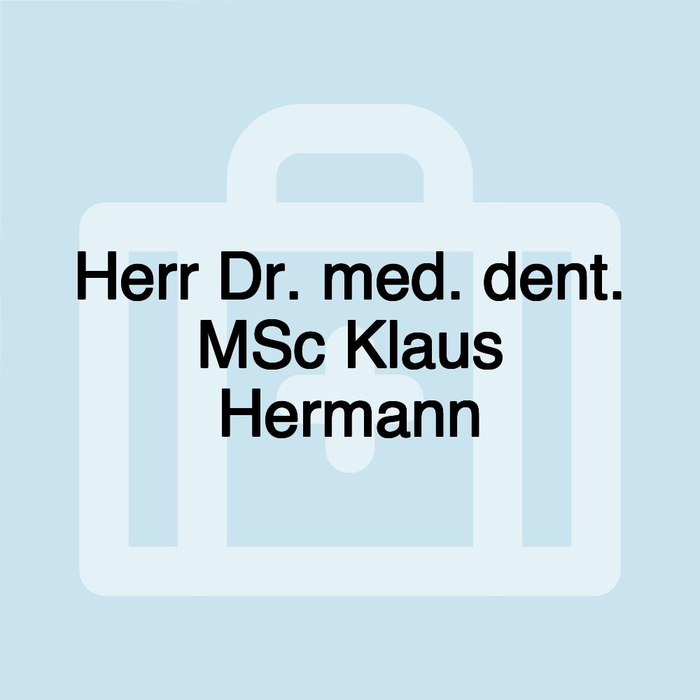 Herr Dr. med. dent. MSc Klaus Hermann