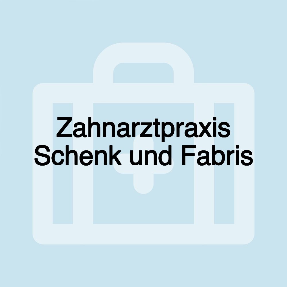 Zahnarztpraxis Schenk und Fabris