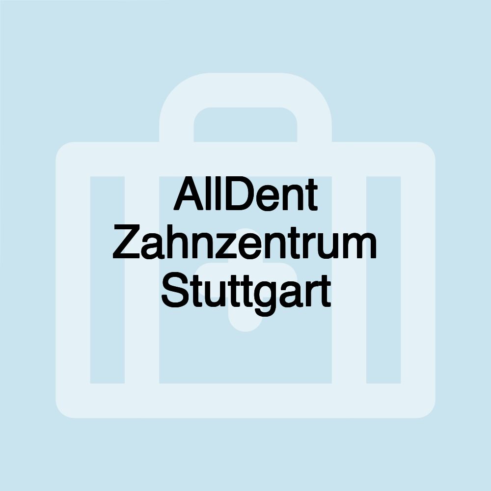 AllDent Zahnzentrum Stuttgart