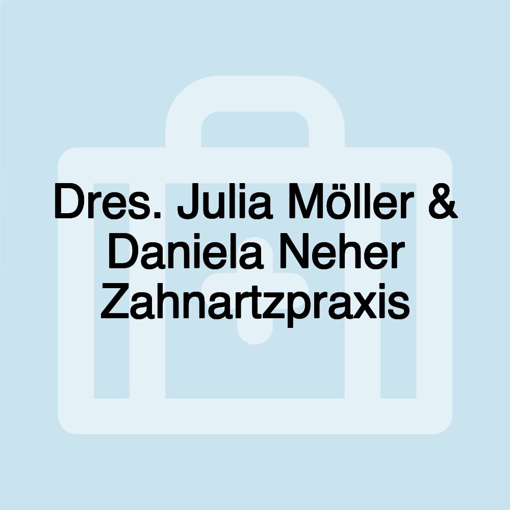 Dres. Julia Möller & Daniela Neher Zahnartzpraxis