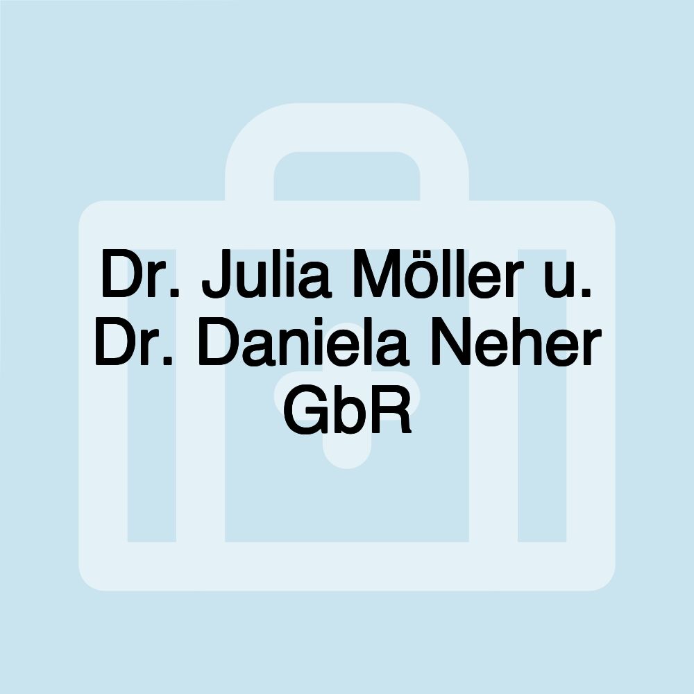 Dr. Julia Möller u. Dr. Daniela Neher GbR