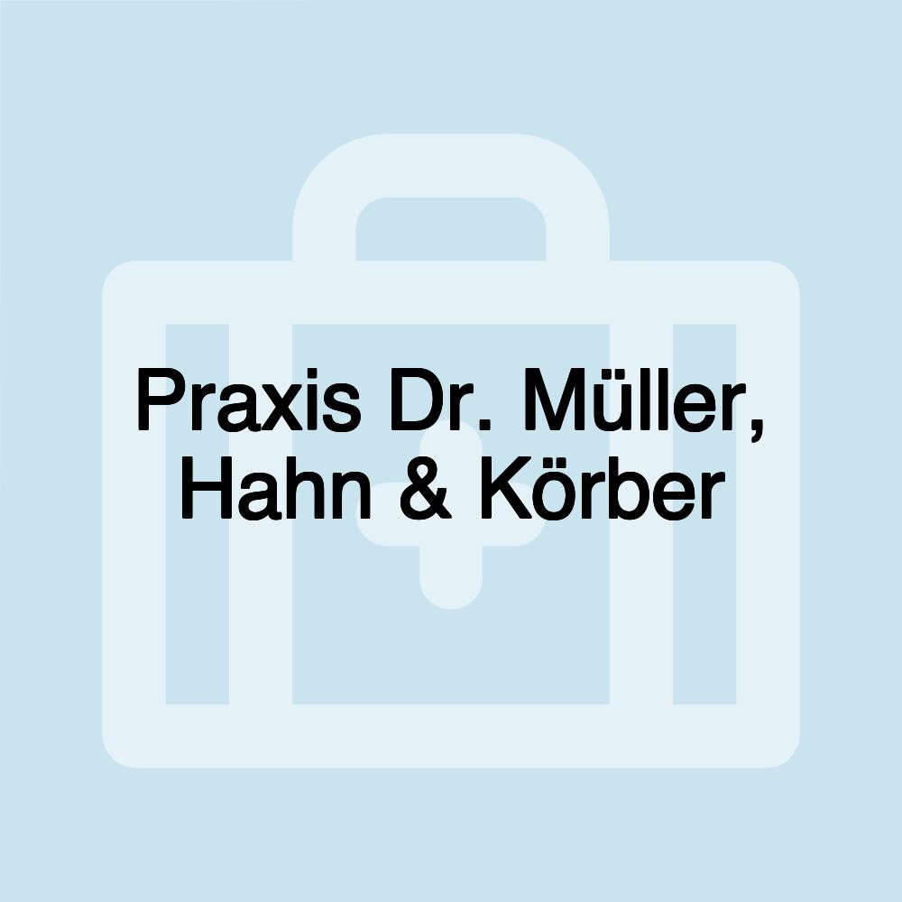 Praxis Dr. Müller, Hahn & Körber