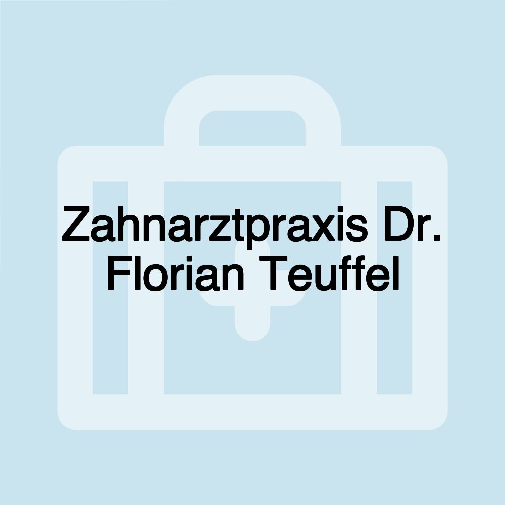 Zahnarztpraxis Dr. Florian Teuffel