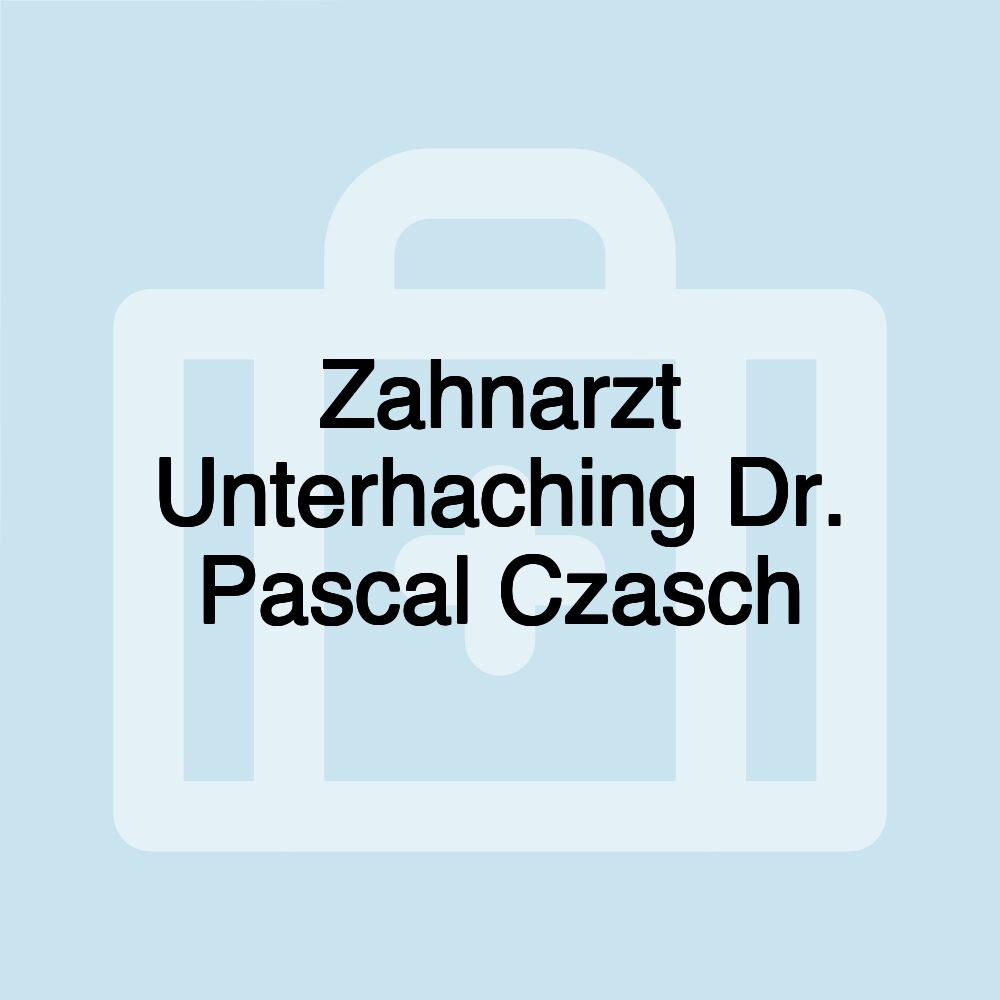 Zahnarzt Unterhaching Dr. Pascal Czasch