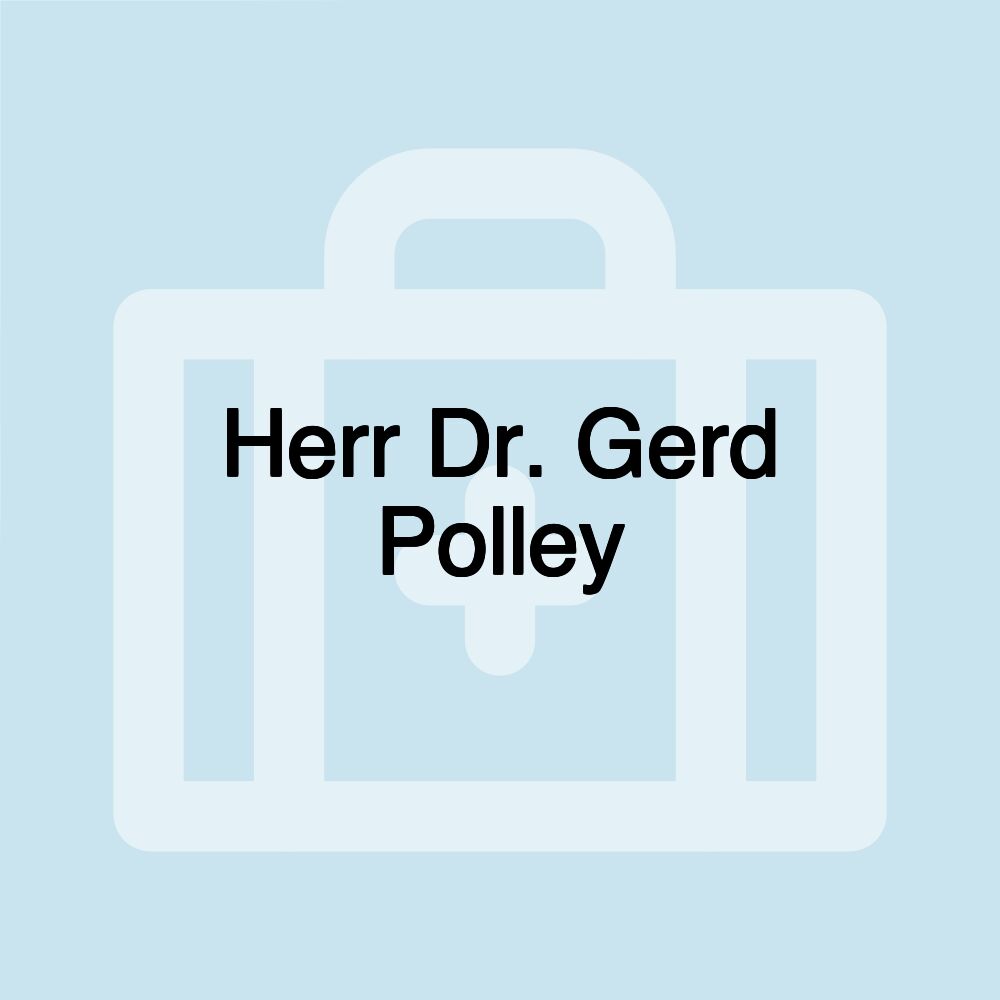 Herr Dr. Gerd Polley