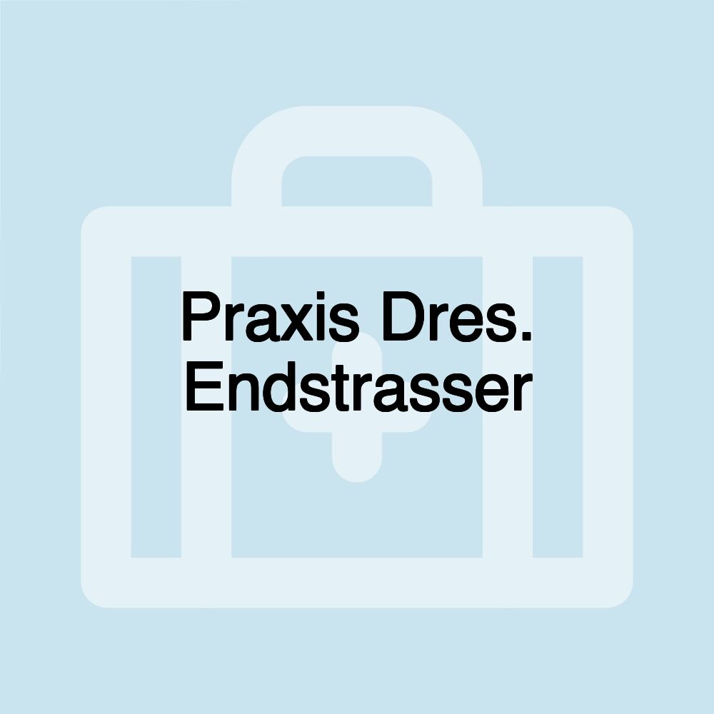 Praxis Dres. Endstrasser