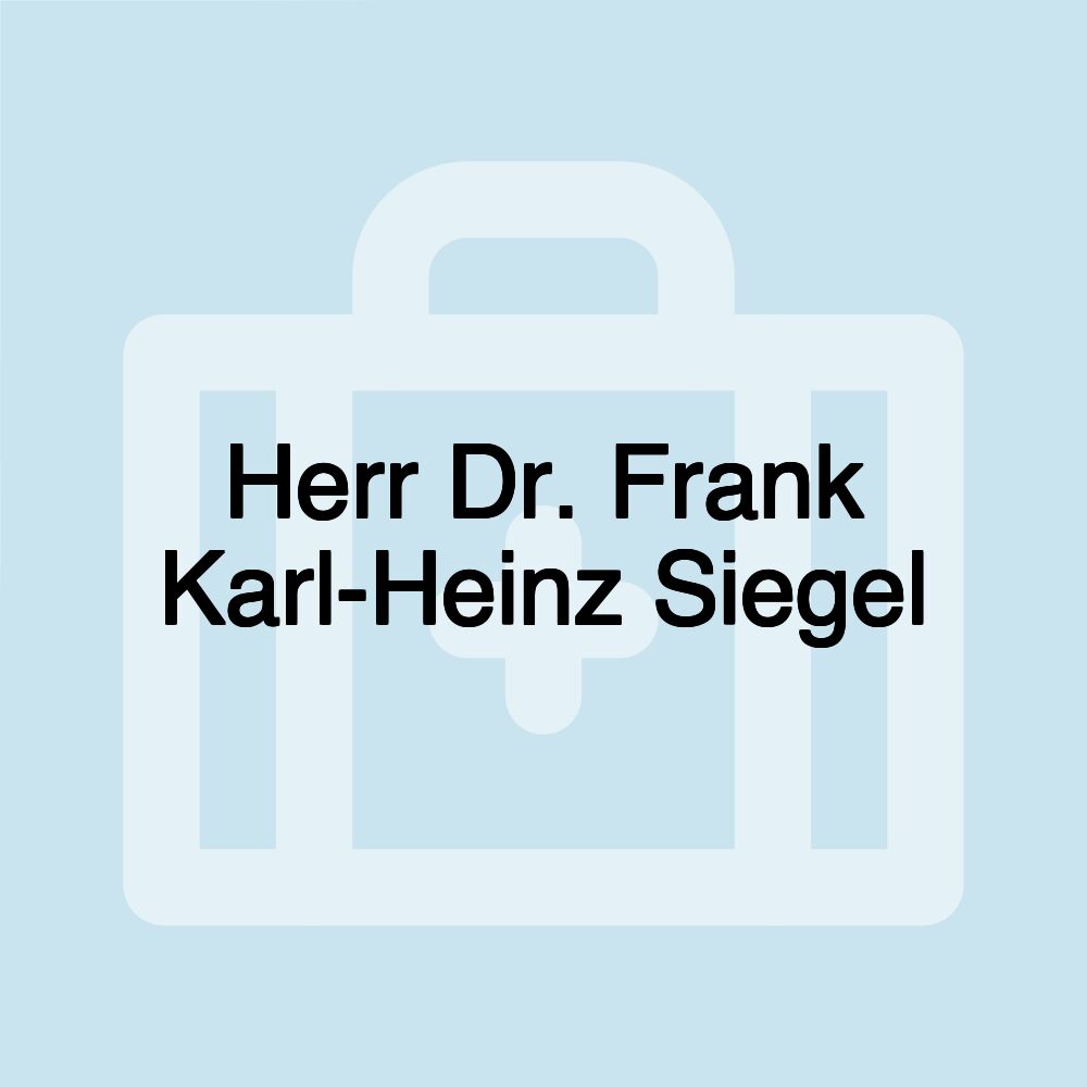 Herr Dr. Frank Karl-Heinz Siegel