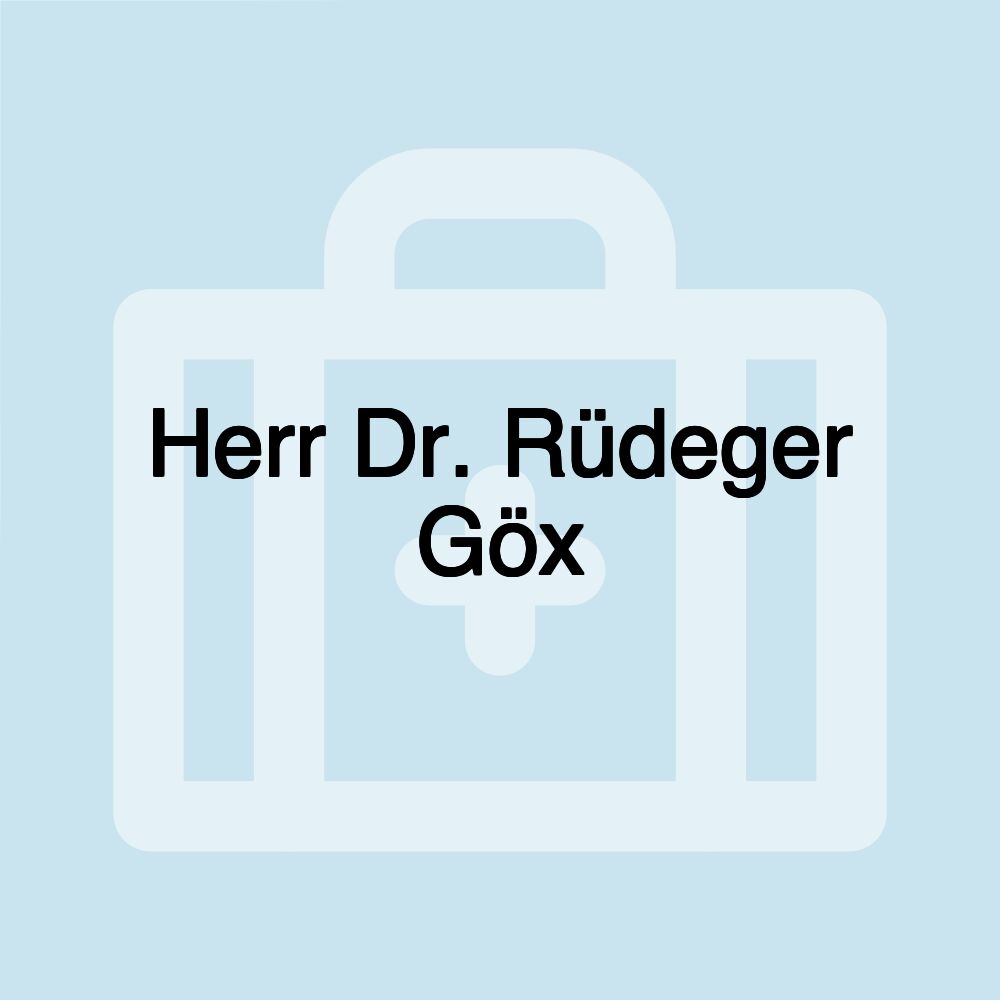 Herr Dr. Rüdeger Göx