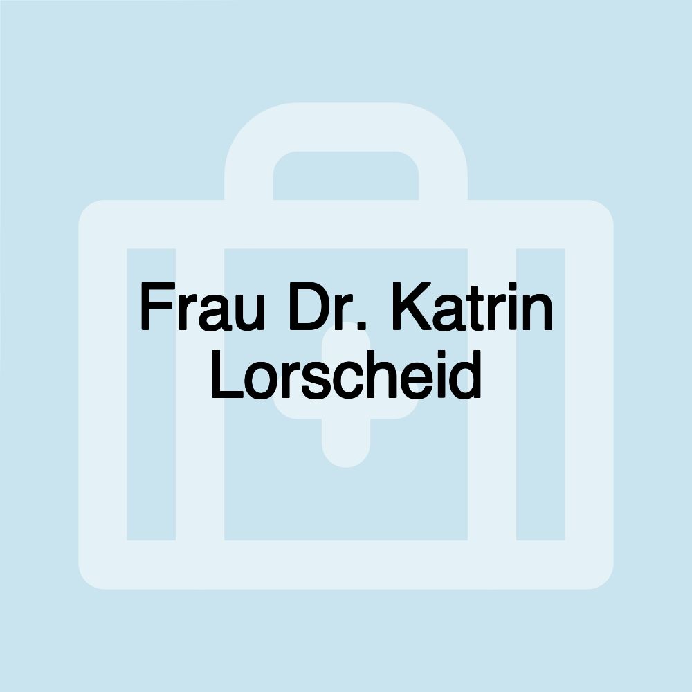 Frau Dr. Katrin Lorscheid