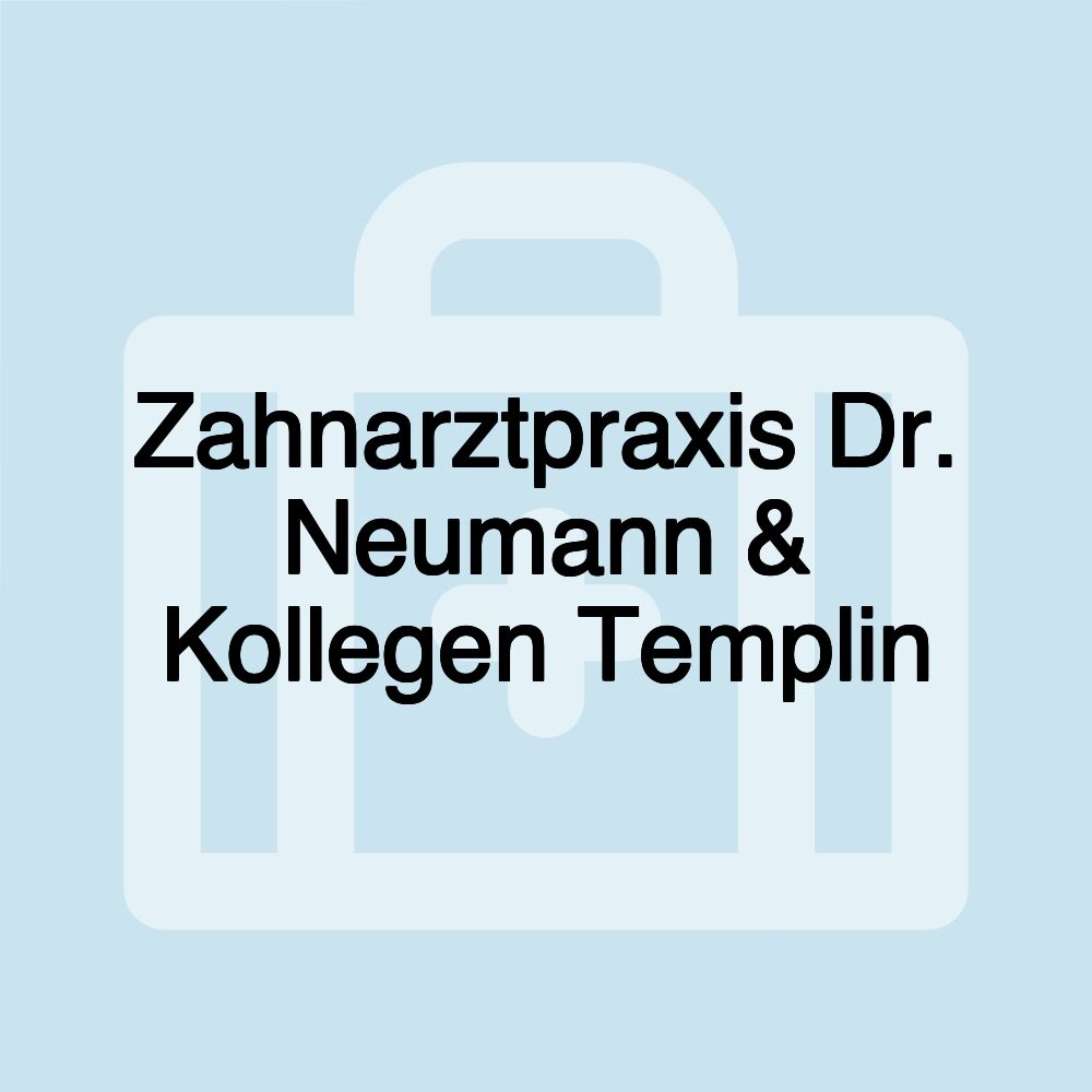 Zahnarztpraxis Dr. Neumann & Kollegen Templin