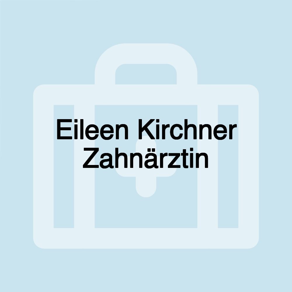 Eileen Kirchner Zahnärztin