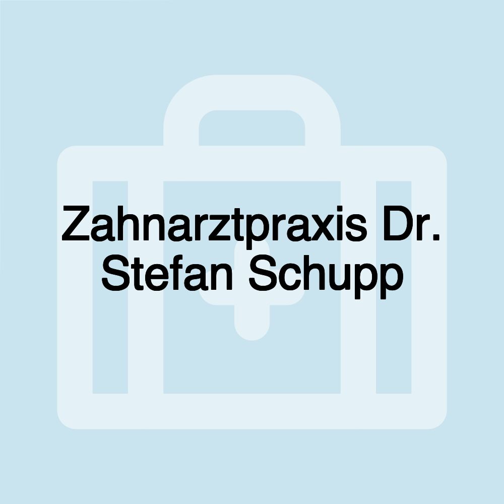 Zahnarztpraxis Dr. Stefan Schupp