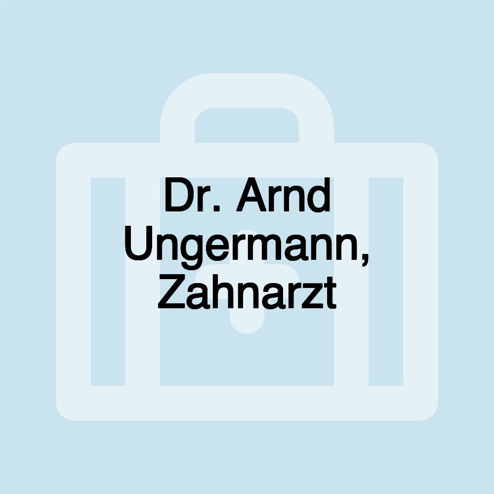 Dr. Arnd Ungermann, Zahnarzt