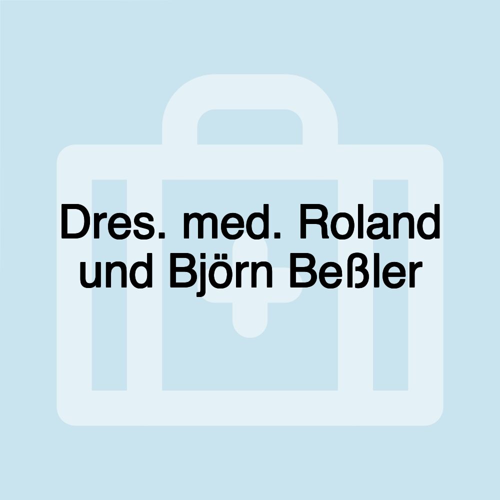 Dres. med. Roland und Björn Beßler