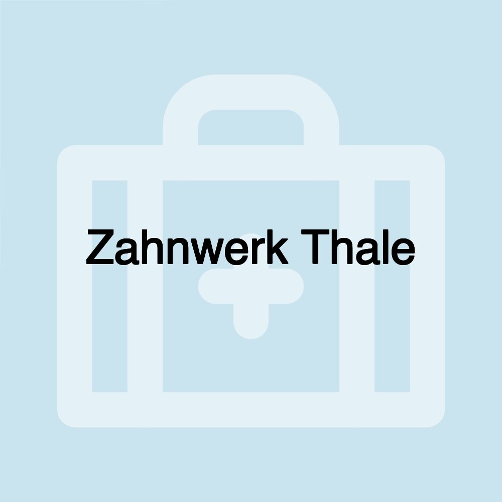 Zahnwerk Thale