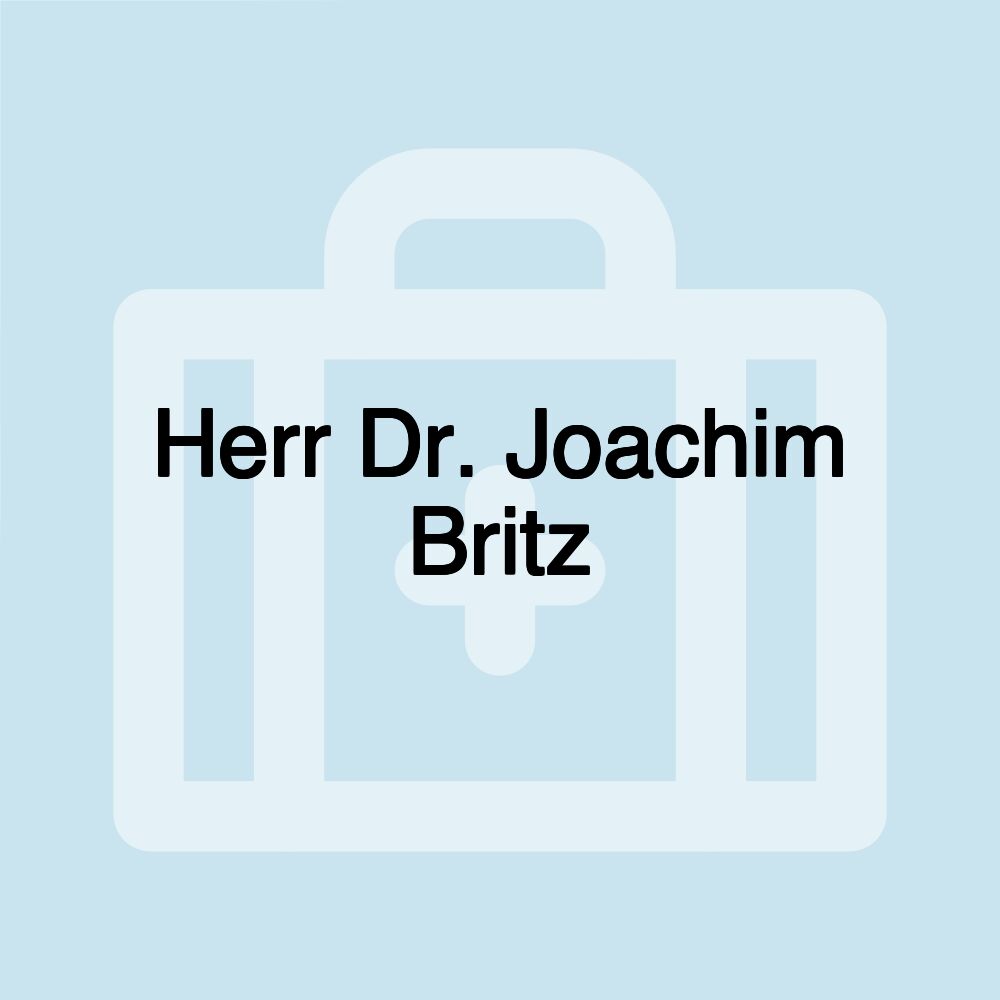 Herr Dr. Joachim Britz