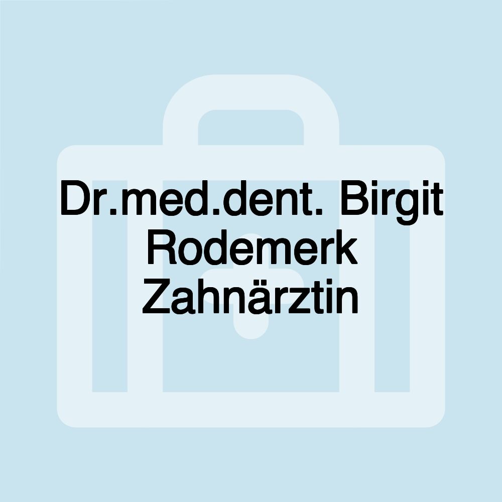 Dr.med.dent. Birgit Rodemerk Zahnärztin