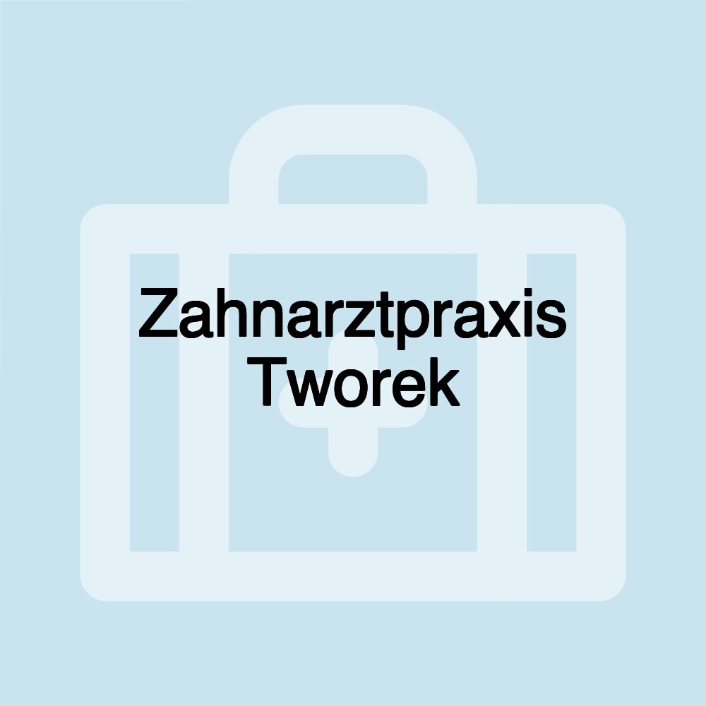 Zahnarztpraxis Tworek