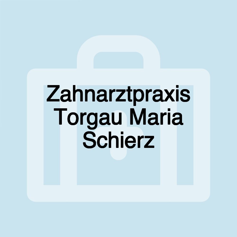 Zahnarztpraxis Torgau Maria Schierz