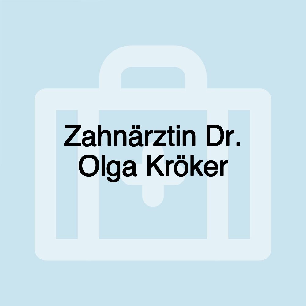 Zahnärztin Dr. Olga Kröker