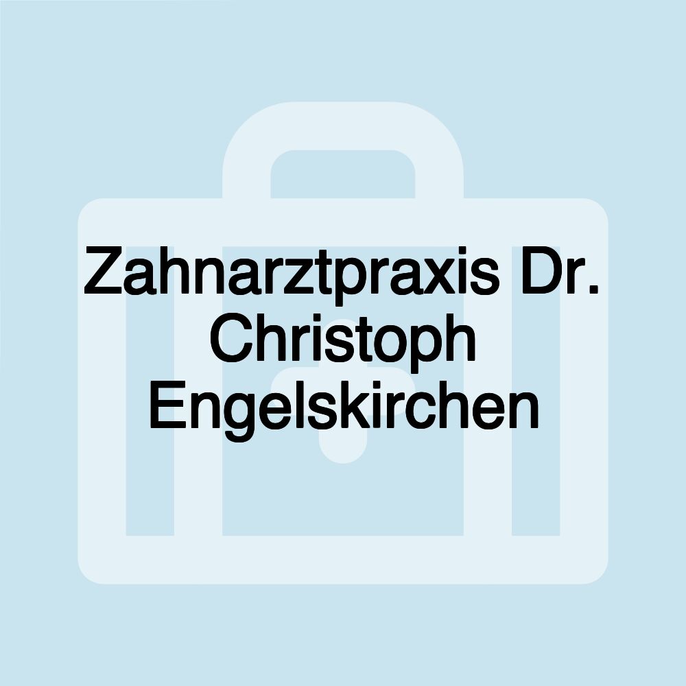 Zahnarztpraxis Dr. Christoph Engelskirchen