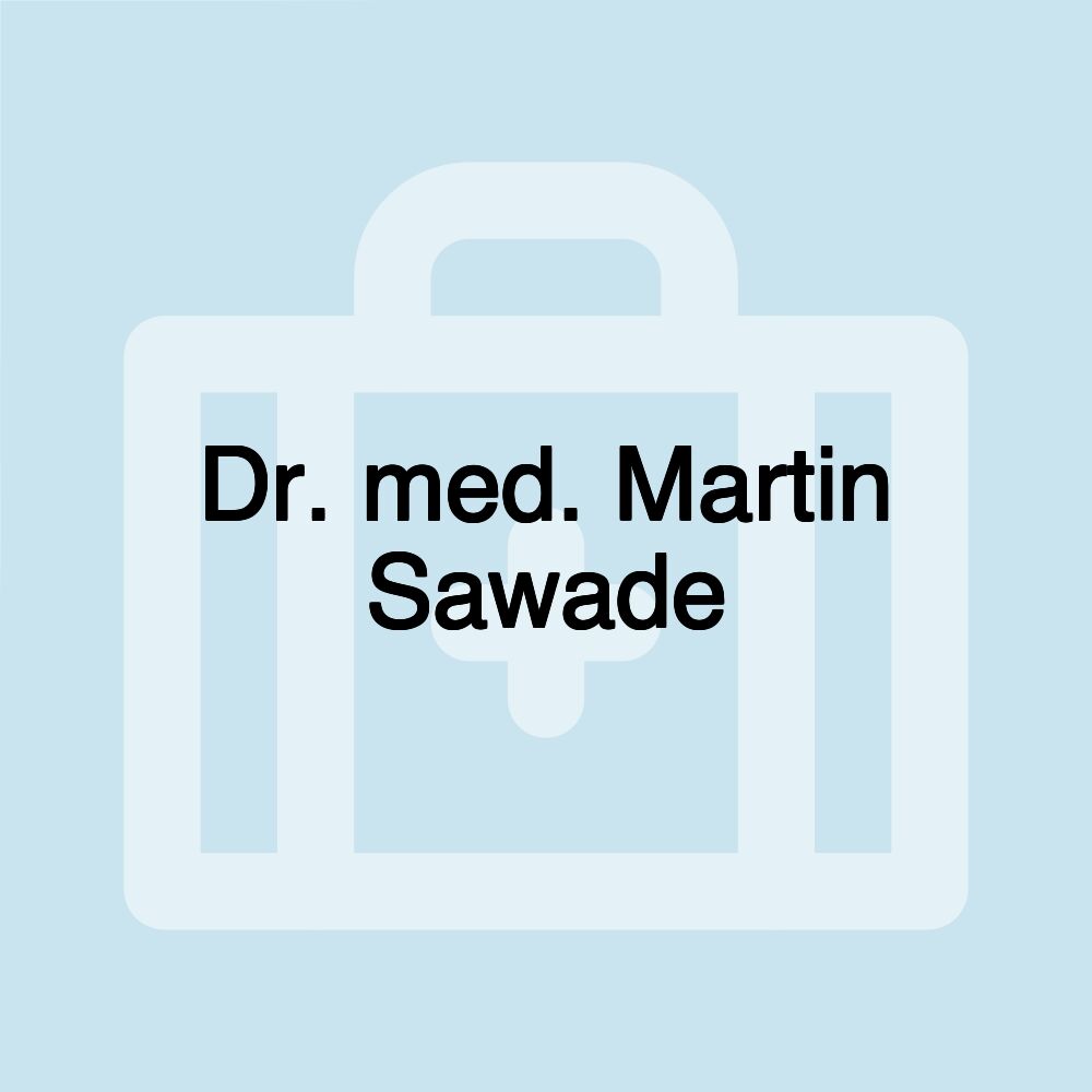 Dr. med. Martin Sawade