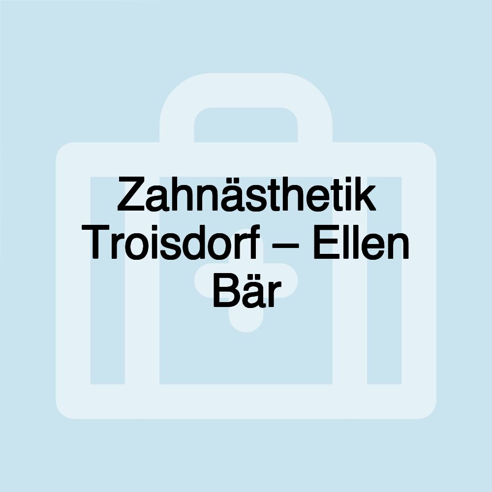 Zahnästhetik Troisdorf – Ellen Bär