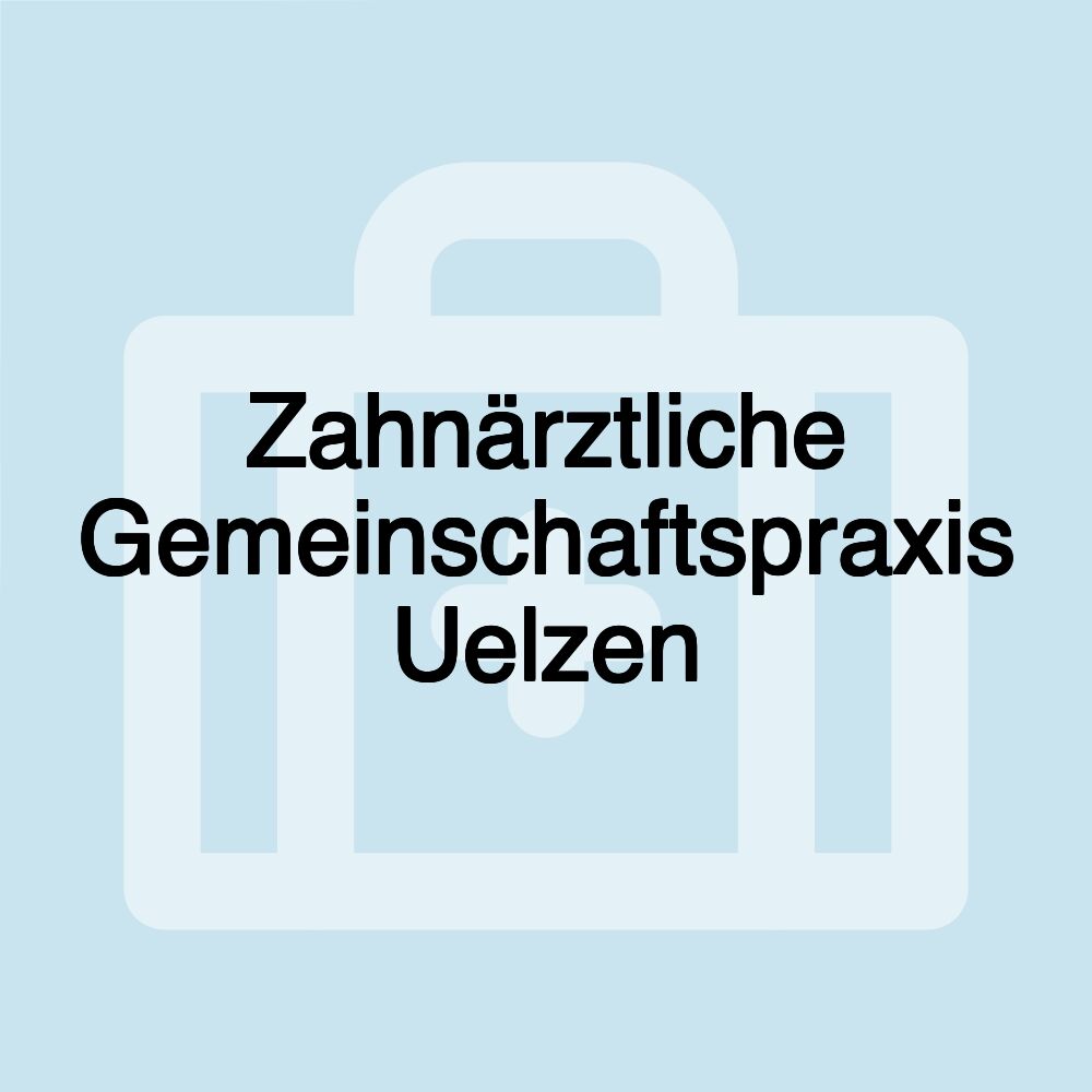 Zahnärztliche Gemeinschaftspraxis Uelzen