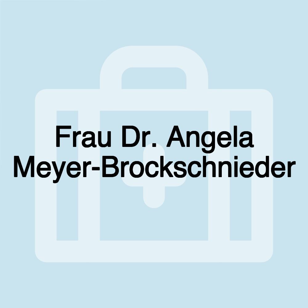 Frau Dr. Angela Meyer-Brockschnieder