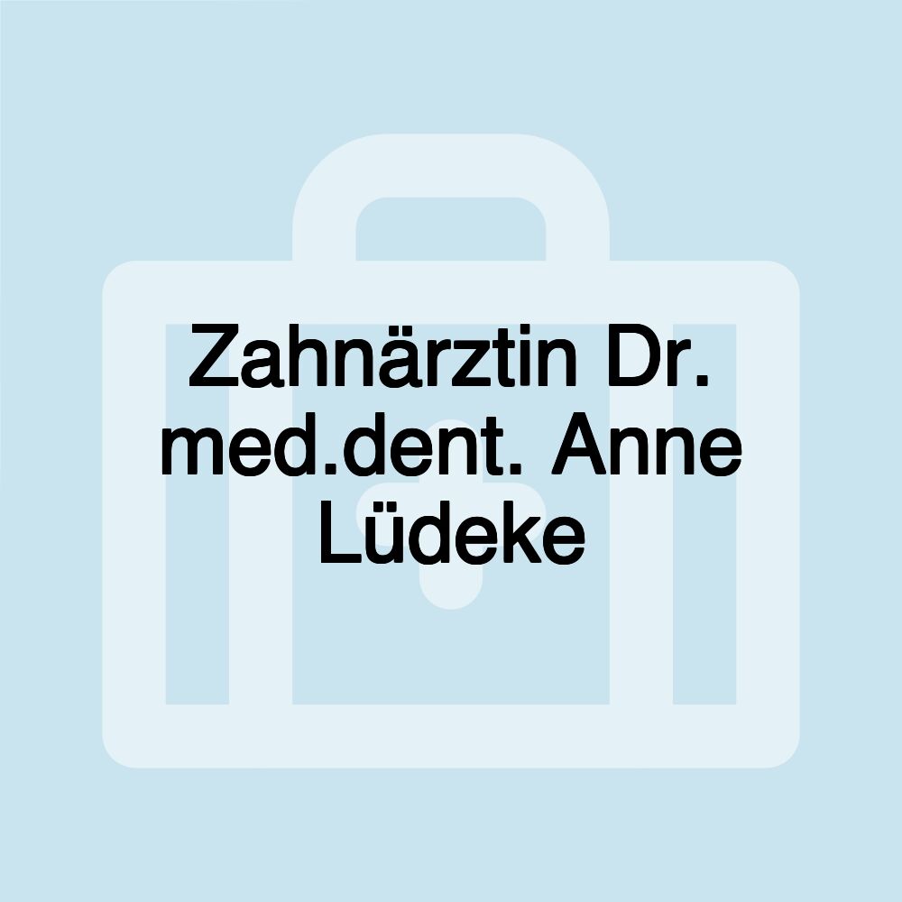 Zahnärztin Dr. med.dent. Anne Lüdeke