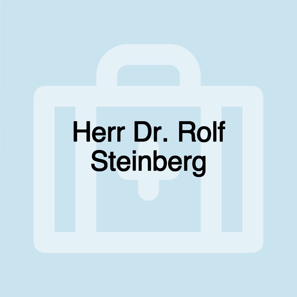 Herr Dr. Rolf Steinberg