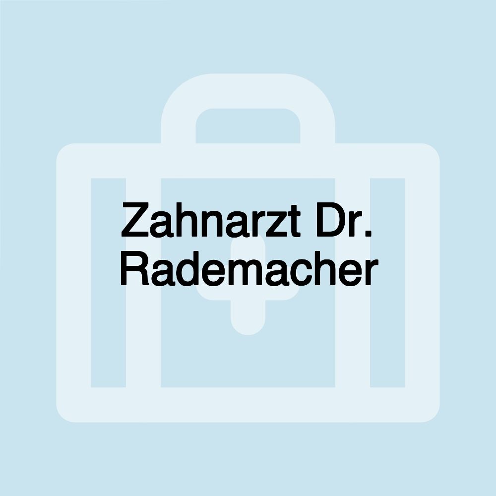 Zahnarzt Dr. Rademacher