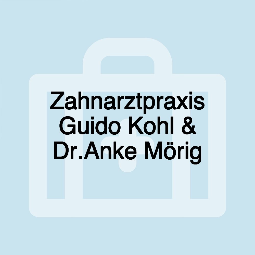 Zahnarztpraxis Guido Kohl & Dr.Anke Mörig