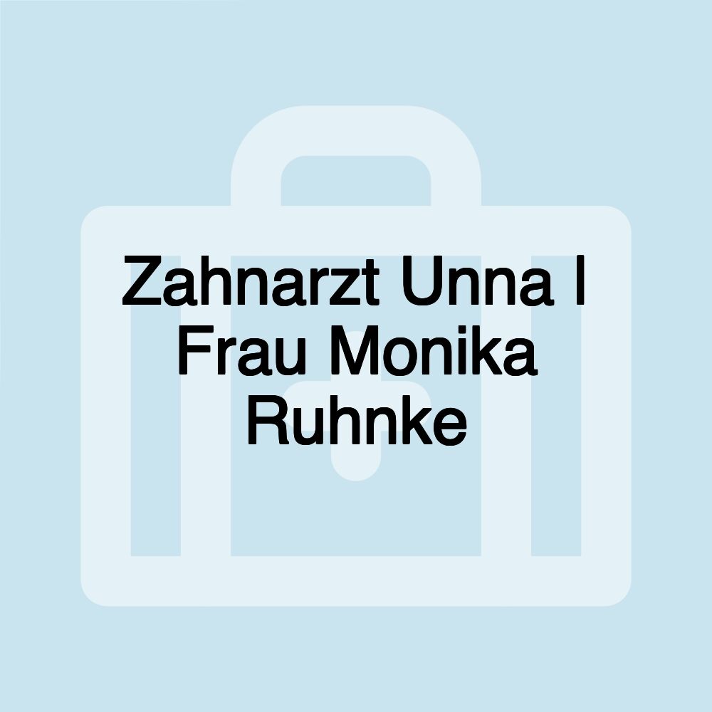 Zahnarzt Unna | Frau Monika Ruhnke