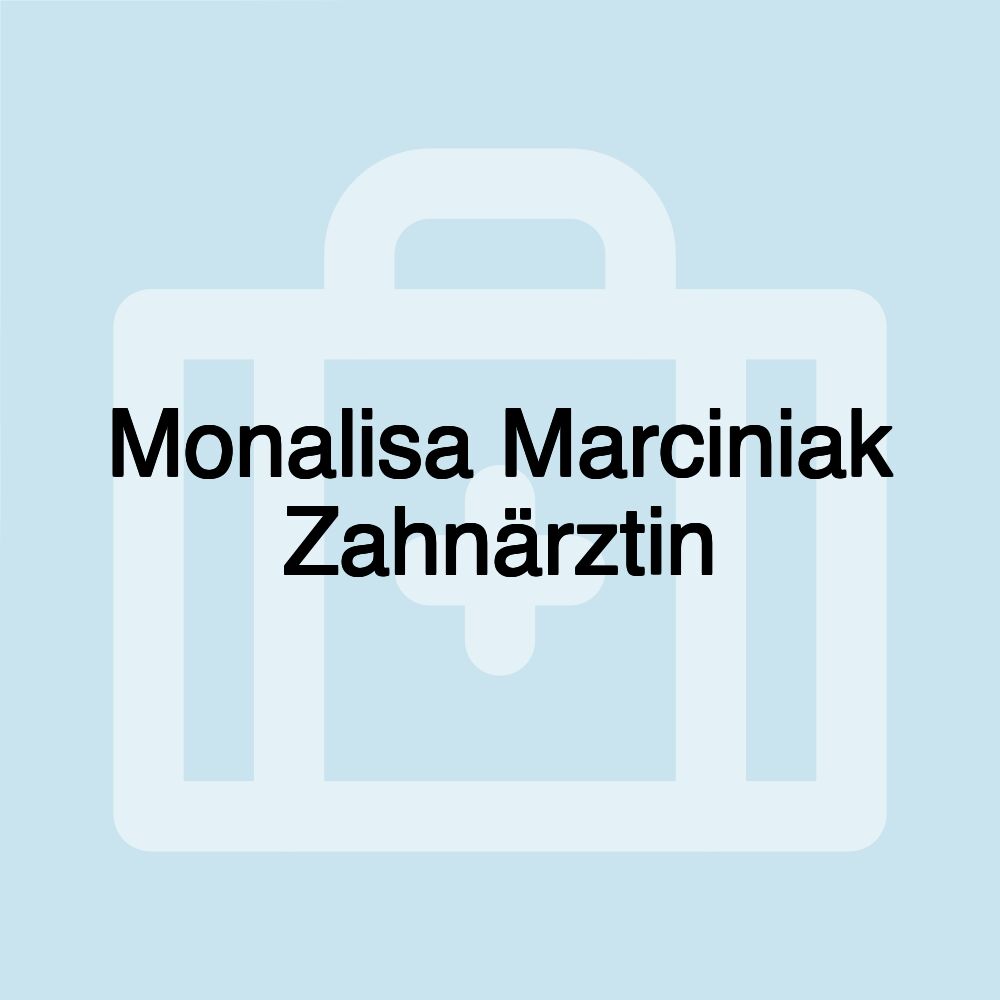 Monalisa Marciniak Zahnärztin