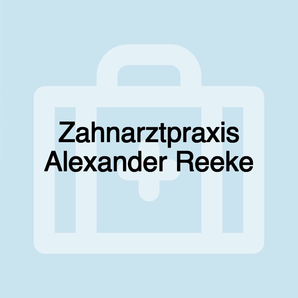 Zahnarztpraxis Alexander Reeke