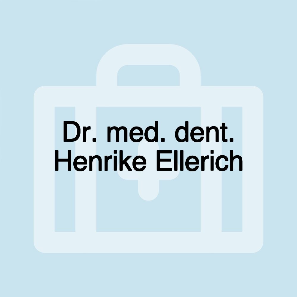 Dr. med. dent. Henrike Ellerich