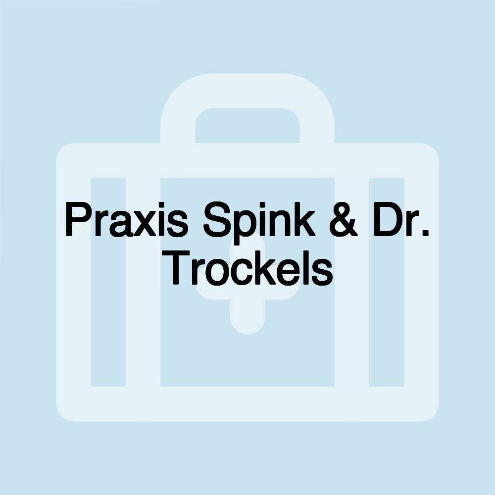 Praxis Spink & Dr. Trockels