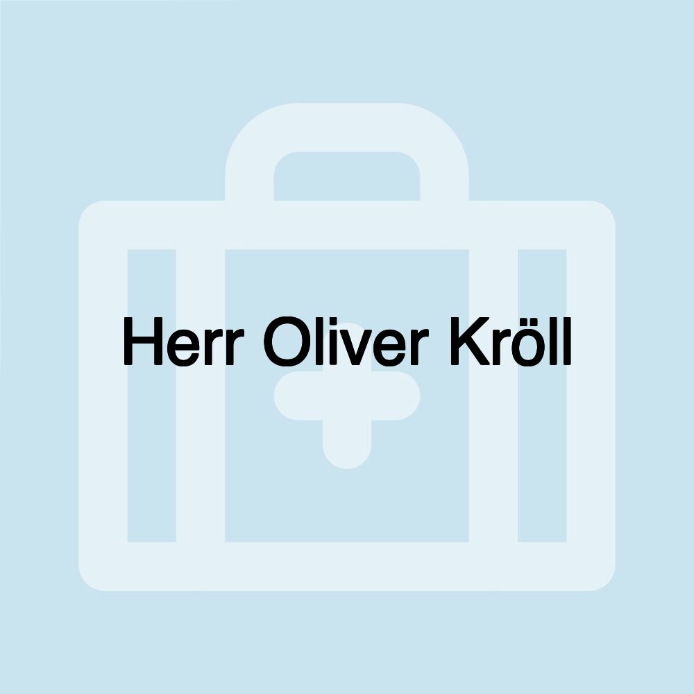 Herr Oliver Kröll