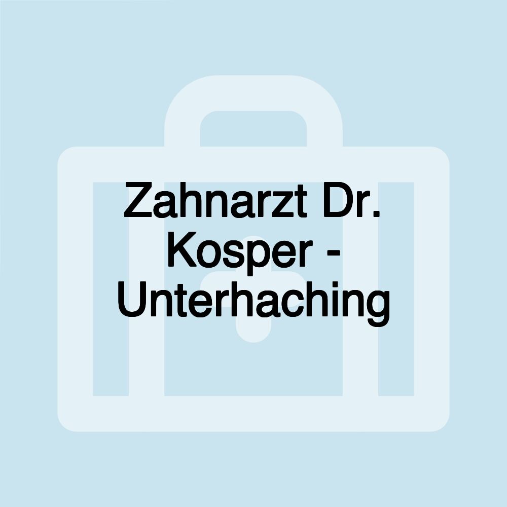 Zahnarzt Dr. Kosper - Unterhaching