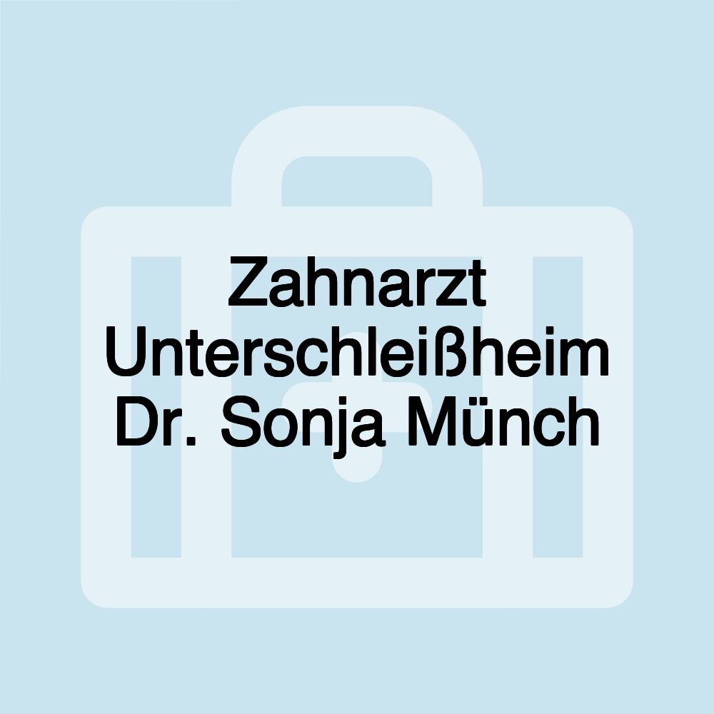 Zahnarzt Unterschleißheim Dr. Sonja Münch